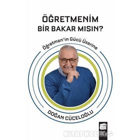 Öğretmenim Bir Bakar Mısın? - Doğan Cüceloğlu