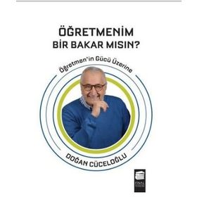 Öğretmenim Bir Bakar Mısın? - Doğan Cüceloğlu