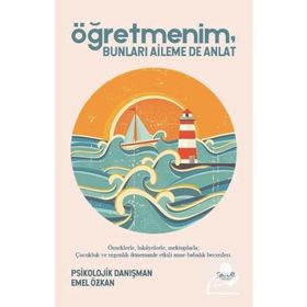 Öğretmenim Bunları Aileme De Anlat Emel Özkan
