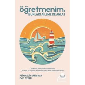 Öğretmenim Bunları Aileme De Anlat Emel Özkan