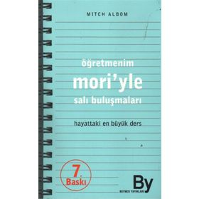 ÖĞRETMENİM MORI´YLE SALI BULUŞMALARI HAYATTAKI EN BÜYÜK DERS - MITCH ALBOM