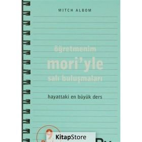 ÖĞRETMENİM MORI´YLE SALI BULUŞMALARI HAYATTAKI EN BÜYÜK DERS - MITCH ALBOM