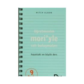 ÖĞRETMENİM MORI´YLE SALI BULUŞMALARI HAYATTAKI EN BÜYÜK DERS - MITCH ALBOM
