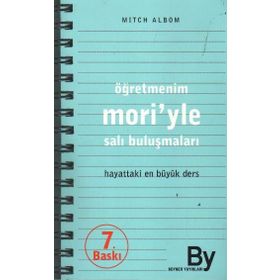 ÖĞRETMENİM MORI´YLE SALI BULUŞMALARI HAYATTAKI EN BÜYÜK DERS - MITCH ALBOM