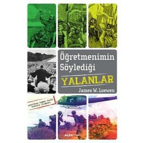 Öğretmenimin Söylediği Yalanlar - James W. Loewen