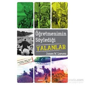 Öğretmenimin Söylediği Yalanlar - James W. Loewen