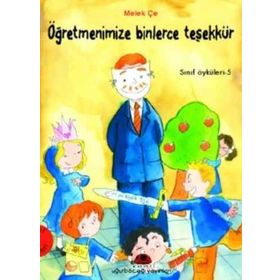 ÖĞRETMENİMİZE BINLERCE TEŞEKKÜR SINIF ÖYKÜLERİ - 5 - MELEK ÇE