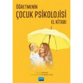 Öğretmenin Çocuk Psikolojisi El Kitabı Nobel Akademik Yayıncılık