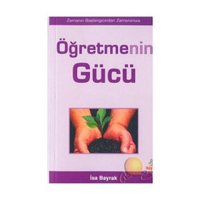 ÖĞRETMENİN GÜCÜ - İSA BAYRAK