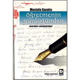 ÖĞRETMENİN GÜNLÜĞÜ - MUSTAFA GAZALCI