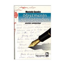 ÖĞRETMENİN GÜNLÜĞÜ - MUSTAFA GAZALCI