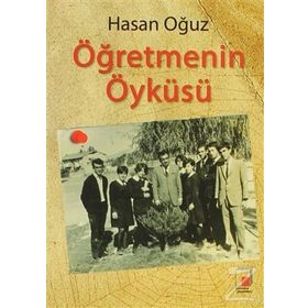 ÖĞRETMENİN ÖYKÜSÜ - HASAN OĞUZ