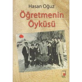 ÖĞRETMENİN ÖYKÜSÜ - HASAN OĞUZ
