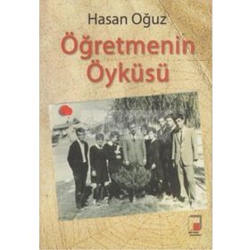 ÖĞRETMENİN ÖYKÜSÜ - HASAN OĞUZ