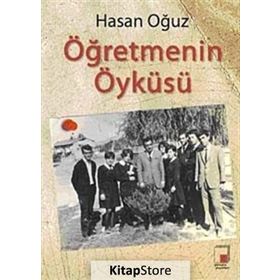 ÖĞRETMENİN ÖYKÜSÜ - HASAN OĞUZ