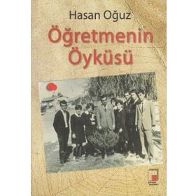 ÖĞRETMENİN ÖYKÜSÜ - HASAN OĞUZ