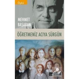 Öğretmeniz Acıya Sürgün - Mehmet Başaran