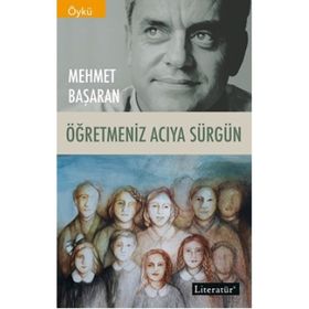 Öğretmeniz Acıya Sürgün - Mehmet Başaran