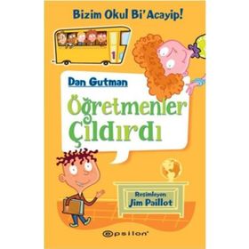 ÖĞRETMENLER ÇILDIRDI - DAN GUTMAN