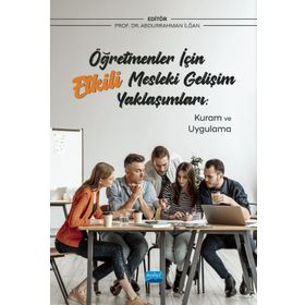 Öğretmenler İçin Etkili Mesleki Gelişim Yaklaşımları Kuram ve Uygulama - Abdurrahman Ekinci