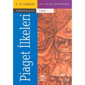 ÖĞRETMENLER İÇİN PIAGET İLKELERİ - C. M. CHARLES