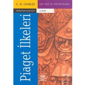 ÖĞRETMENLER İÇİN PIAGET İLKELERİ - C. M. CHARLES