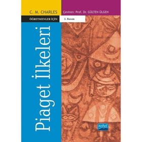 ÖĞRETMENLER İÇİN PIAGET İLKELERİ - C. M. CHARLES