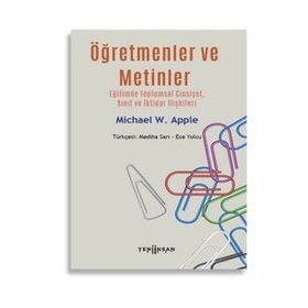 Öğretmenler ve Metinler - Michael W. Apple