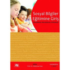 Öğretmenler ve Öğretmen Adayları için Sosyal Bilgiler Eğitimine Giriş - Süleyman Inan