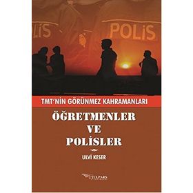 Öğretmenler ve Polisler - Ulvi Keser