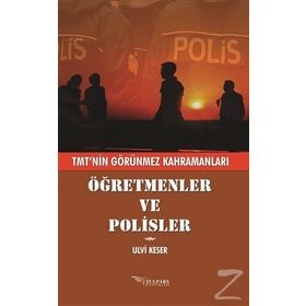 Öğretmenler ve Polisler - Ulvi Keser