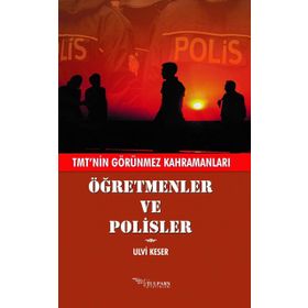 Öğretmenler ve Polisler - Ulvi Keser