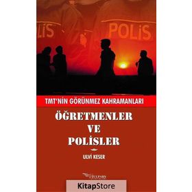 Öğretmenler ve Polisler - Ulvi Keser