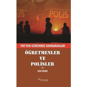 Öğretmenler ve Polisler - Ulvi Keser