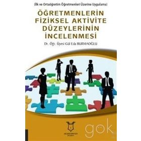 Öğretmenlerin Fiziksel Aktivite Düzeylerinin İncelenmesi