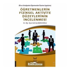 Öğretmenlerin Fiziksel Aktivite Düzeylerinin İncelenmesi