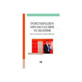 ÖĞRETMENLERİN MESLEKI GELİŞİMİ VE DENETIMI ÖĞRENEN ÖĞRETMENLER, BAŞARAN ÖĞRENCİLER - ABDURRAHMAN İLĞAN