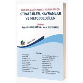 Öğretmenlerin Mesleki Gelişimleri İçin Stratejiler, Kavramlar ve Metodolojiler Eğiten Kitap Yayınları