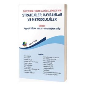 Öğretmenlerin Mesleki Gelişimleri İçin Stratejiler, Kavramlar ve Metodolojiler Eğiten Kitap Yayınları