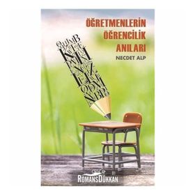 Öğretmenlerin Öğrencilik Anıları - Necdet Alp