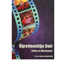 Öğretmenliğe Dair - Filmler ve Öğretmenler - Pegem Akademi Yayıncılık