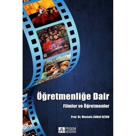 Öğretmenliğe Dair - Filmler ve Öğretmenler - Pegem Akademi Yayıncılık
