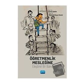 Öğretmenlik Mesleğine Eleştirel Bir Bakış Nobel Akademi Yayınları