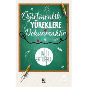 Öğretmenlik Yüreklere Dokunmaktır Nesil Yayınları