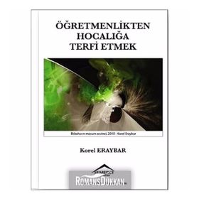 Öğretmenlikten Hocalığa Terfi Etmek - Korel Eraybar