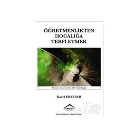 Öğretmenlikten Hocalığa Terfi Etmek - Korel Eraybar