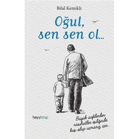 Oğul, Sen Sen Ol... - Bilal Kemikli