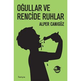 OĞULLAR VE RENCIDE RUHLAR - ALPER CANIGÜZ