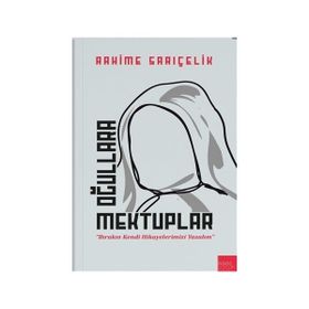 Oğullara Mektuplar - Rahime Sarıçelik