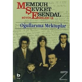 OĞULLARIMA MEKTUPLAR - MEMDUH ŞEVKET ESENDAL
